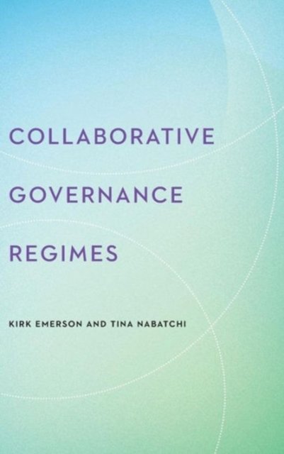 Collaborative Governance Regimes