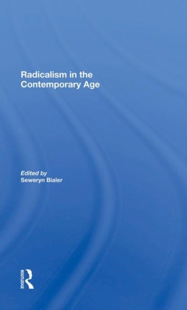 Radicalism In The Contemporary Age, Volume 1