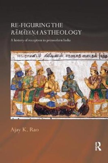Re-Figuring the Ramayana As Theology