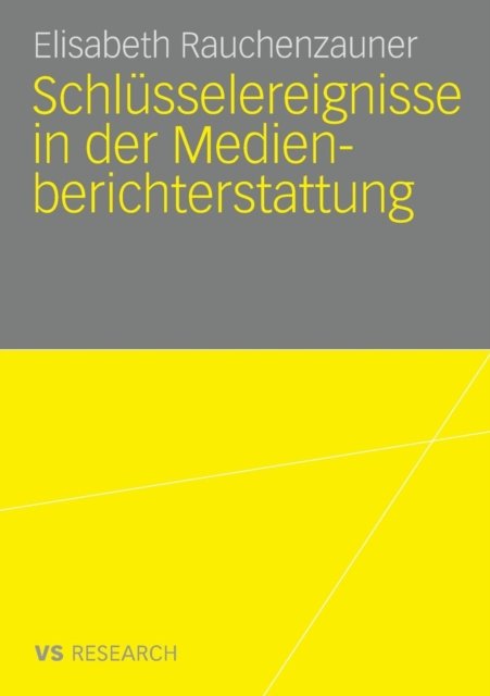 Schlusselereignisse in der Medienberichterstattung