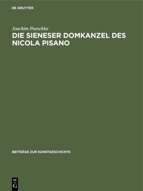 Die Sieneser Domkanzel Des Nicola Pisano