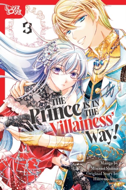 The Prince Is in the Villainess'' Way!, Volume 3