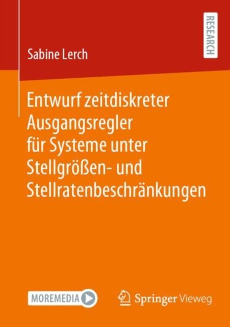 Entwurf zeitdiskreter Ausgangsregler fur Systeme unter Stellgroßen- und Stellratenbeschrankungen