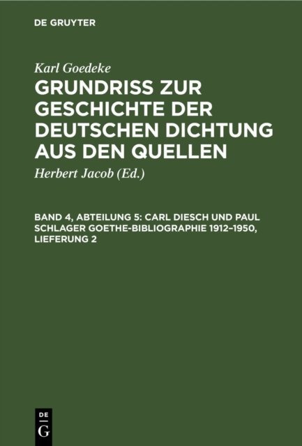 Carl Diesch und Paul Schlager Goethe-Bibliographie 1912–1950, Lieferung 2