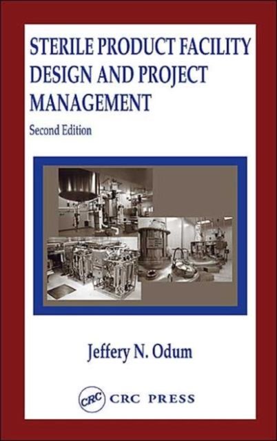 Sterile Product Facility Design and Project Management