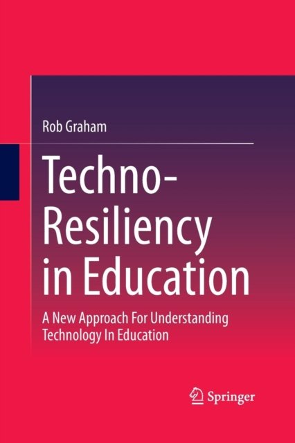 Techno-Resiliency in Education