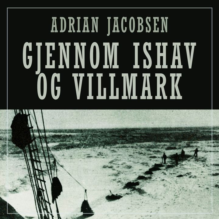 Gjennom ishav og villmark