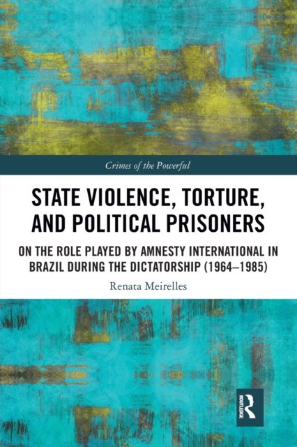 State Violence, Torture, and Political Prisoners