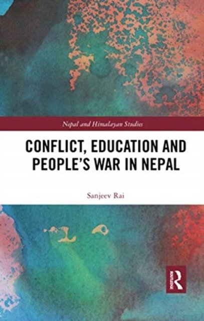Conflict, Education and People''s War in Nepal