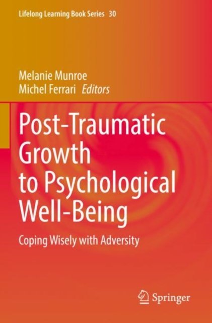 Post-Traumatic Growth to Psychological Well-Being