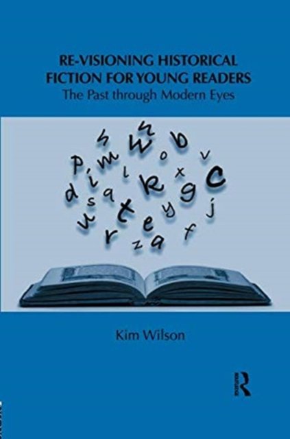 Re-visioning Historical Fiction for Young Readers
