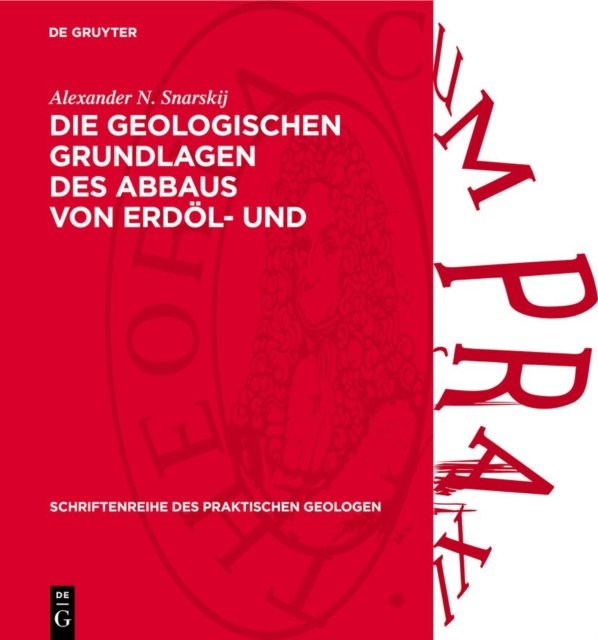 geologischen Grundlagen des Abbaus von Erdöl- und Erdgaslagerstätten