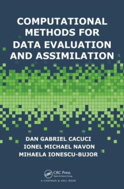 Computational Methods for Data Evaluation and Assimilation