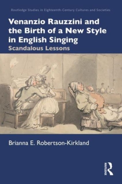 Venanzio Rauzzini and the Birth of a New Style in English Singing