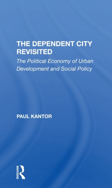 The Dependent City Revisited