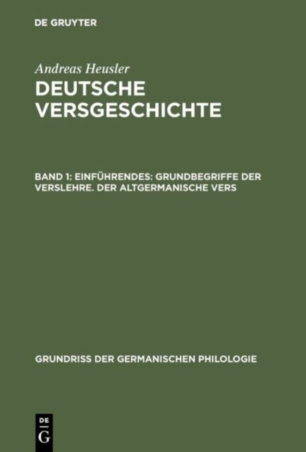 Einfuhrendes: Grundbegriffe der Verslehre. Der altgermanische Vers
