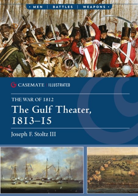 The Gulf Theater, 1813–15
