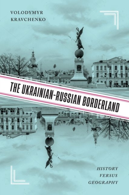 The Ukrainian-Russian Borderland