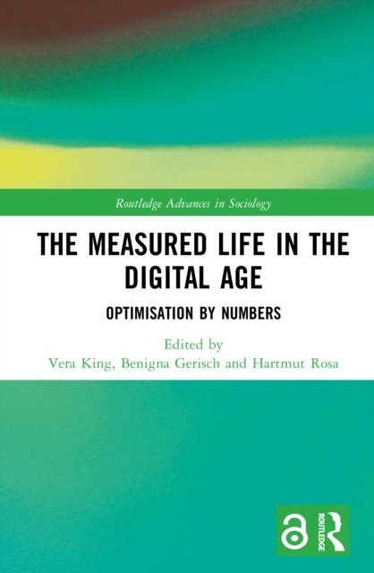 The Measured Life in the Digital Age