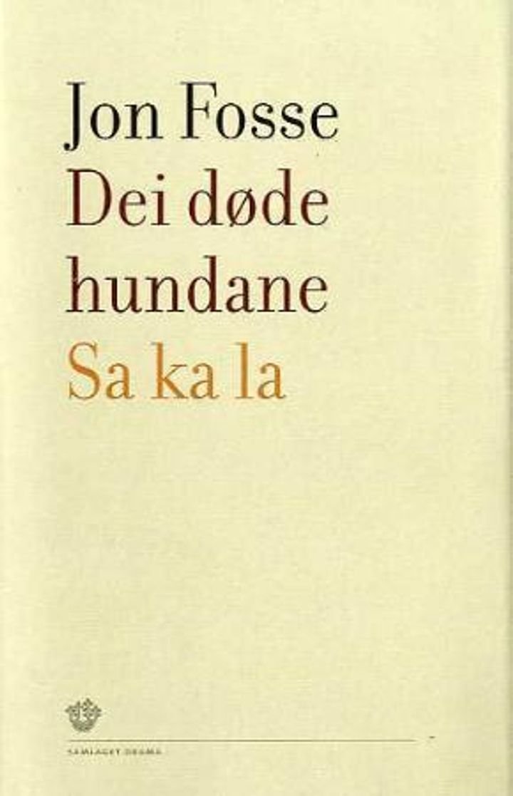 Dei døde hundane ; Sa ka la : to skodespel