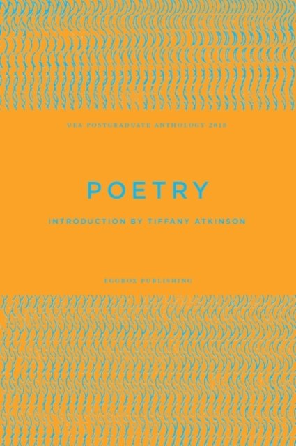 UEA Creative Writing Anthology Poetry 2018