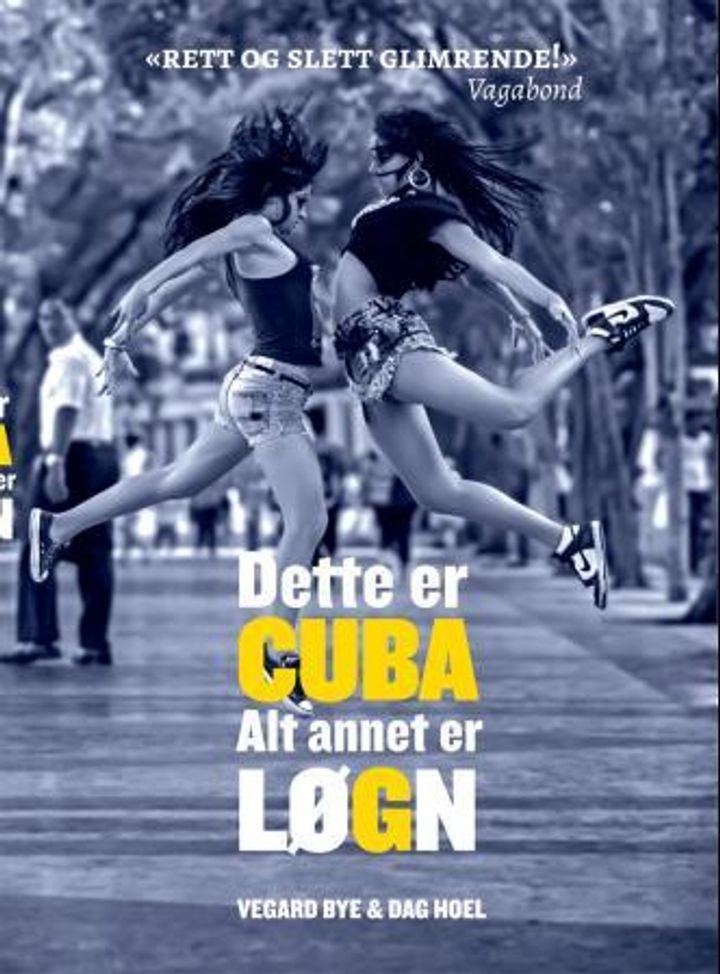 Dette er Cuba - alt annet er løgn!