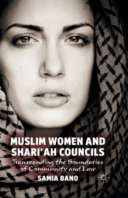 Muslim Women and Shari''ah Councils