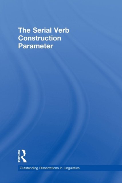 The Serial Verb Construction Parameter