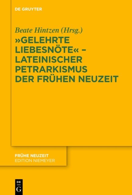 "Gelehrte Liebesnote" – Lateinischer Petrarkismus der Fruhen Neuzeit