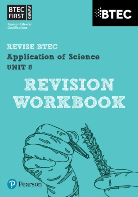 Pearson REVISE BTEC First in Applied Science: Application of Science - Unit 8 Revision Workbook for 2026 and 2027 exams