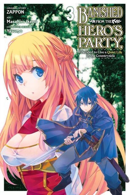 Banished from the Hero''s Party, I Decided to Live a Quiet Life in the Countryside, Vol. 3 (manga)