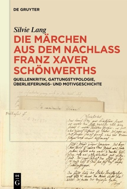 Die Marchen Aus Dem Nachlass Franz Xaver Schonwerths