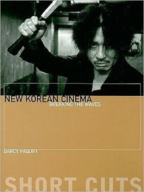 New Korean Cinema – Breaking the Waves