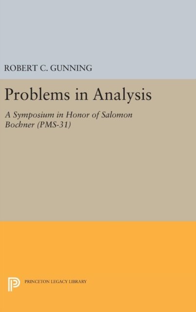 Problems in Analysis – A Symposium in Honor of Salomon Bochner