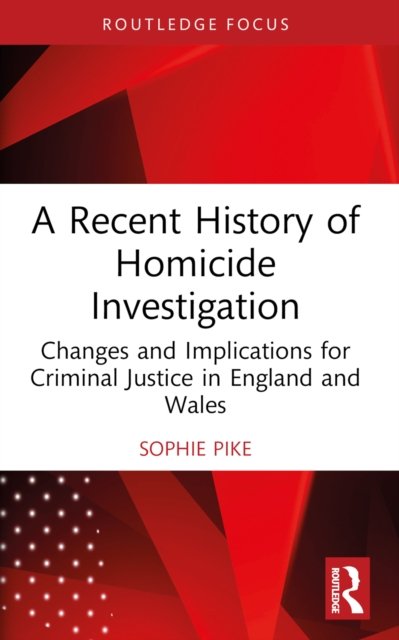 A Recent History of Homicide Investigation