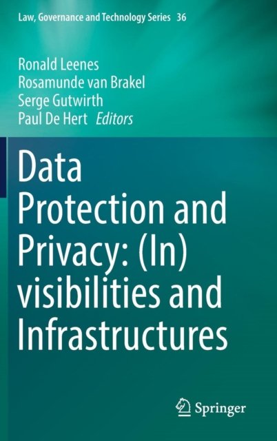 Data Protection and Privacy: (In)visibilities and Infrastructures