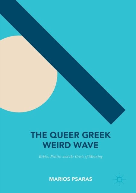 The Queer Greek Weird Wave