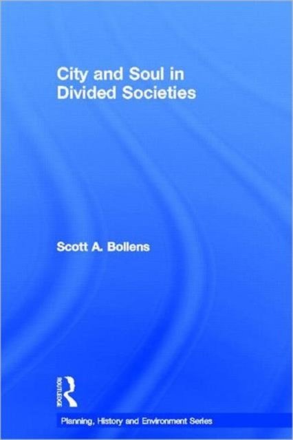 City and Soul in Divided Societies