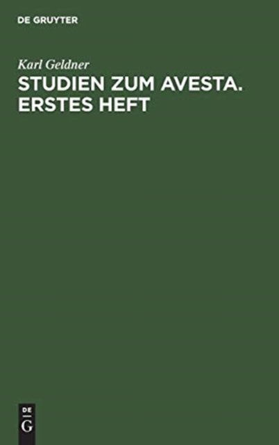 Studien zum Avesta. Erstes Heft.