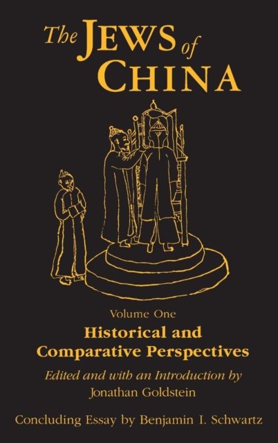 The Jews of China: v. 1: Historical and Comparative Perspectives