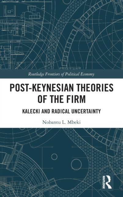 Post-keynesian Theories of the Firm
