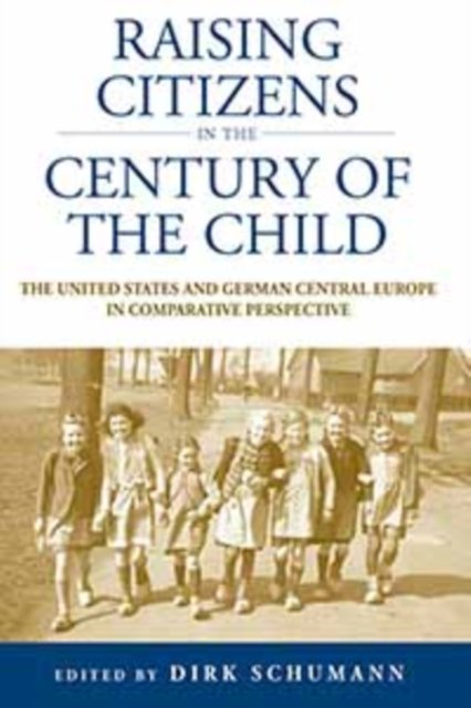 Raising Citizens in the ''Century of the Child''