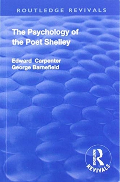 Revival: The Psychology of the Poet Shelley (1925)