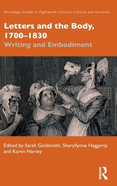 Letters and the Body, 1700–1830
