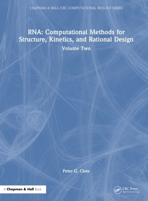 RNA: Computational Methods for Structure, Kinetics, and Rational Design
