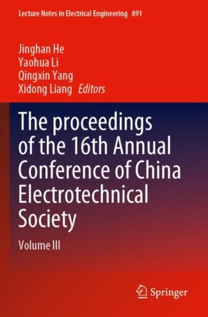 The proceedings of the 16th Annual Conference of China Electrotechnical Society