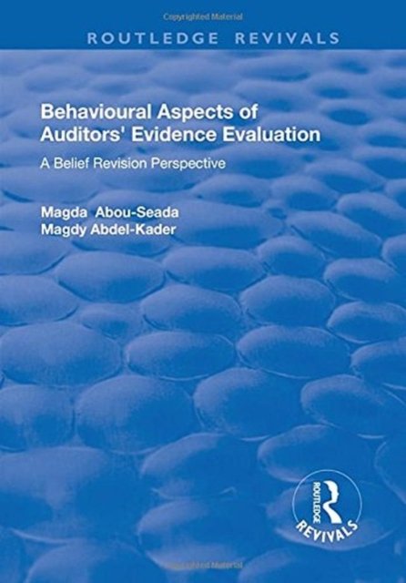Behavioural Aspects of Auditors'' Evidence Evaluation