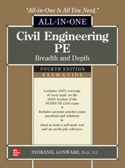 Civil Engineering PE All-in-One Exam Guide: Breadth and Depth, Fourth Edition