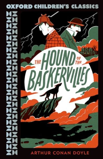 Oxford Children''s Classics: The Hound of the Baskervilles