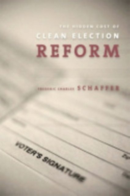 The Hidden Costs of Clean Election Reform